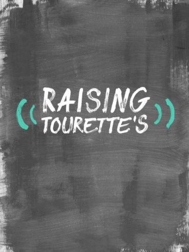 Raising Tourette’s